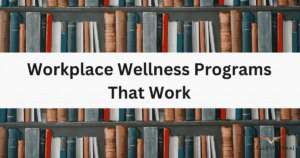 Workplace Wellness Programs